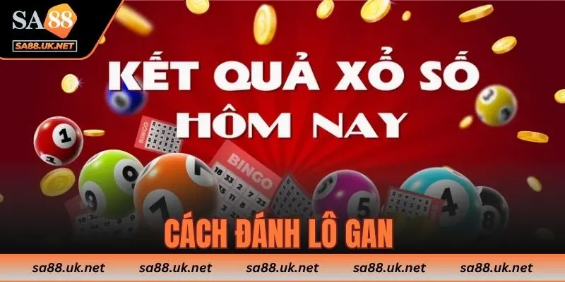 Cách đánh lô gan