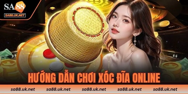 Hướng dẫn chơi xóc đĩa online